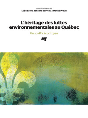 cover image of L'héritage des luttes environnementales au Québec
